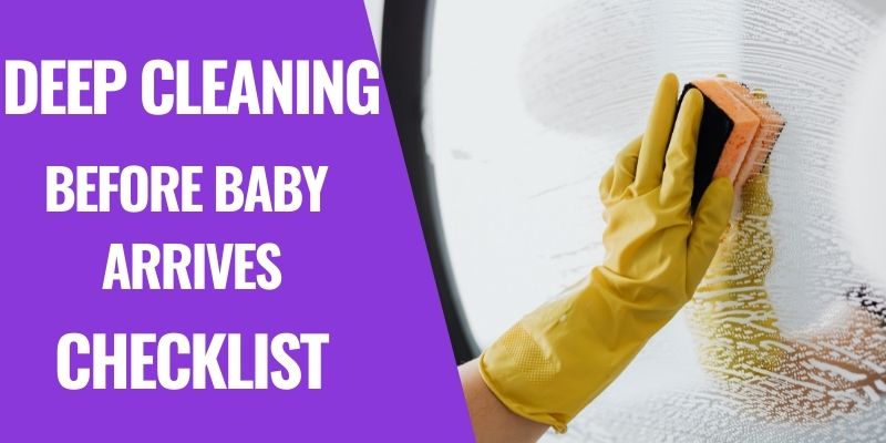 8 Things to Deep Clean before Baby Arrives (Deep Cleaning Checklist) I ...